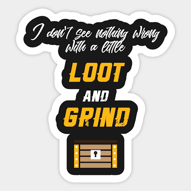 Treasure Chest Loot and Grind Sticker by TriHarder12